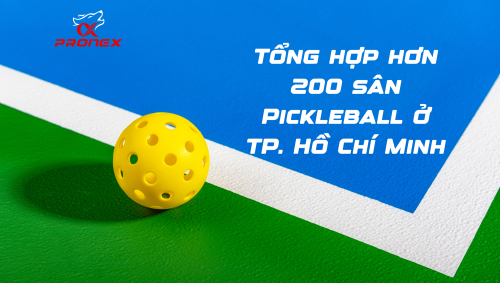 Top 200+ Sân Pickleball TP. Hồ Chí Minh Mới Nhất 2025 - Pronex Sport